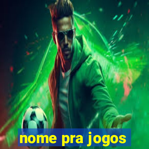 nome pra jogos